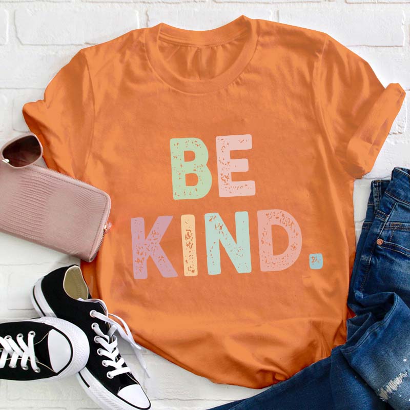 Be Kind Teacher T-Shirt