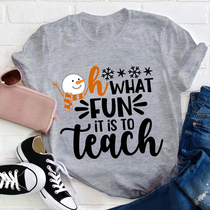 Oh What Fun It Is To Teach Teacher T-Shirt