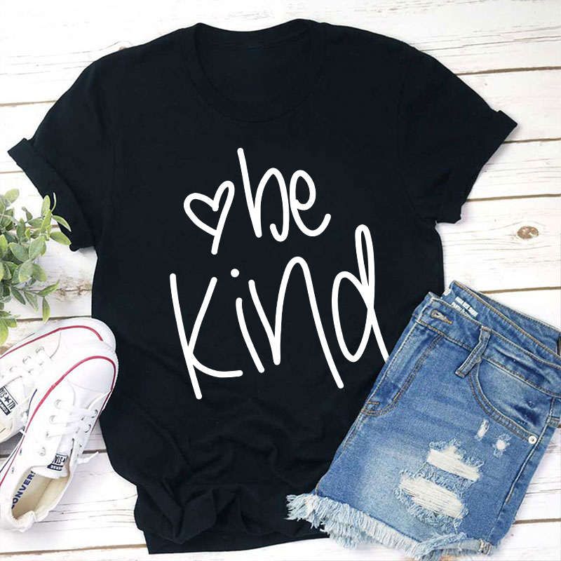 Be Kind With A Heart Teacher T-Shirt