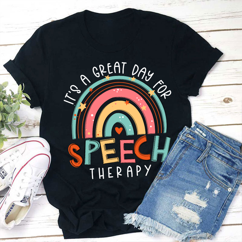 It's A Great Day For Speech Therapy Teacher T-Shirt Sale-Teachersgram