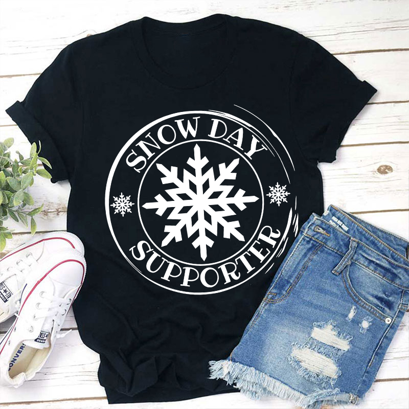 Snow Day Supporter Teacher T-Shirt