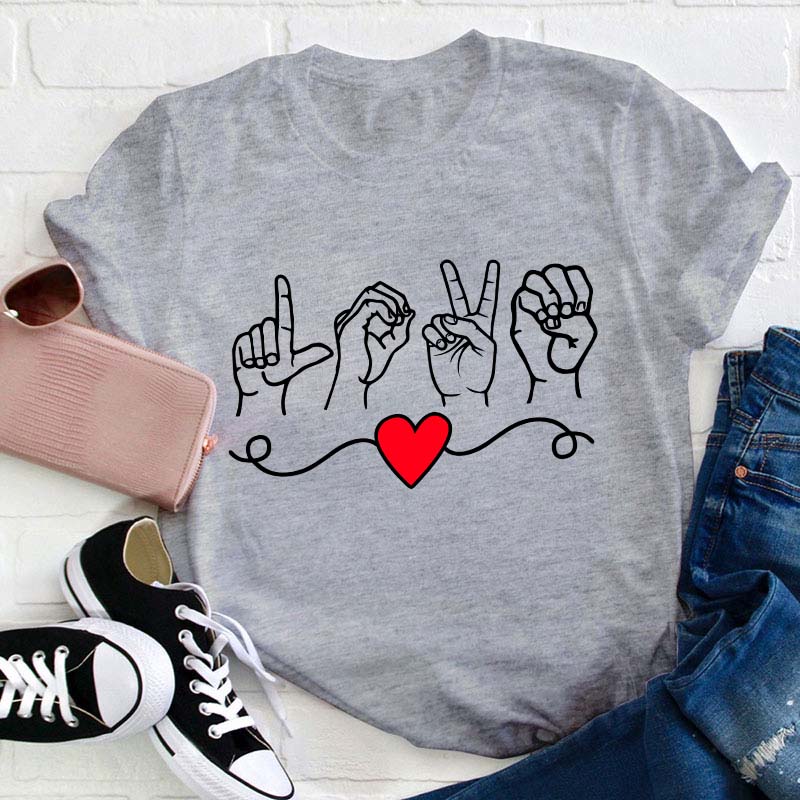 Love Sign Language Teacher T-Shirt