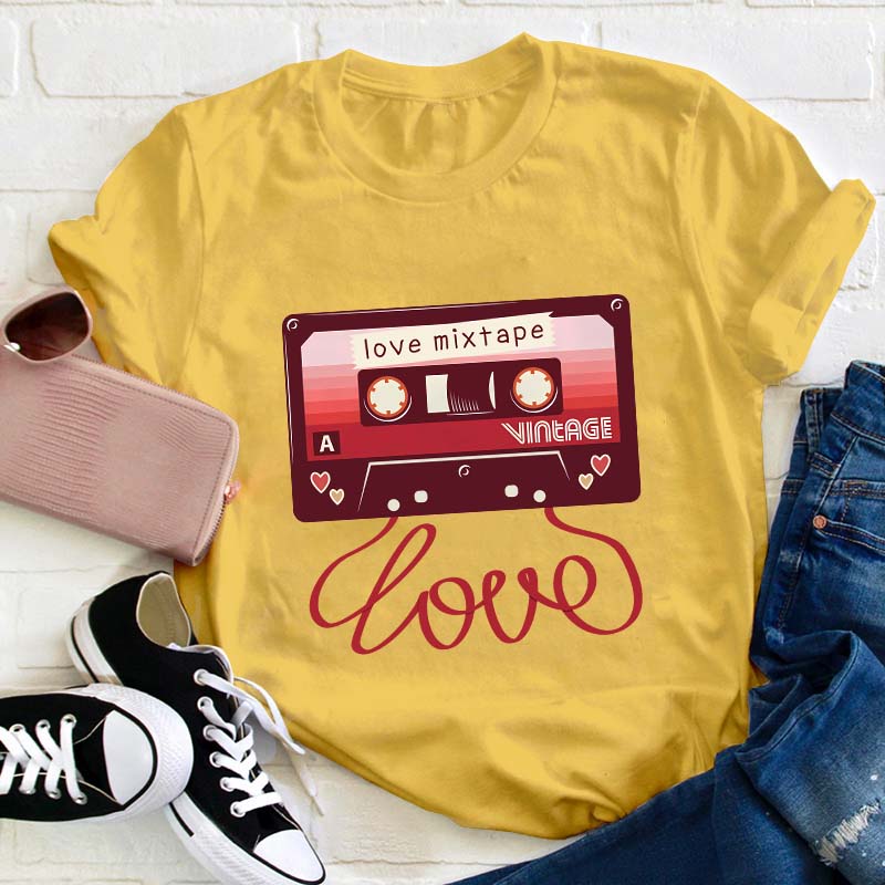 Love Mixtape Teacher T-Shirt