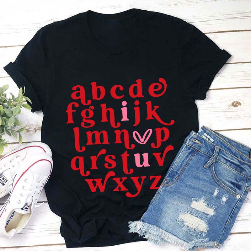 Valentine Alphabet I Love You Teacher T-Shirt