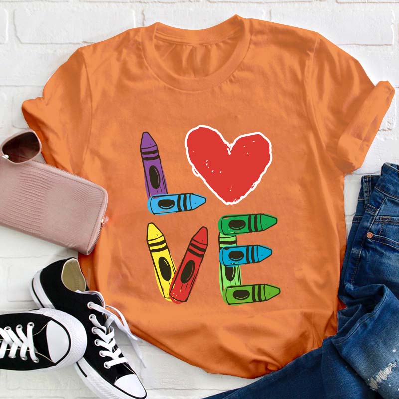 Colored Crayons Love Teacher T-Shirt