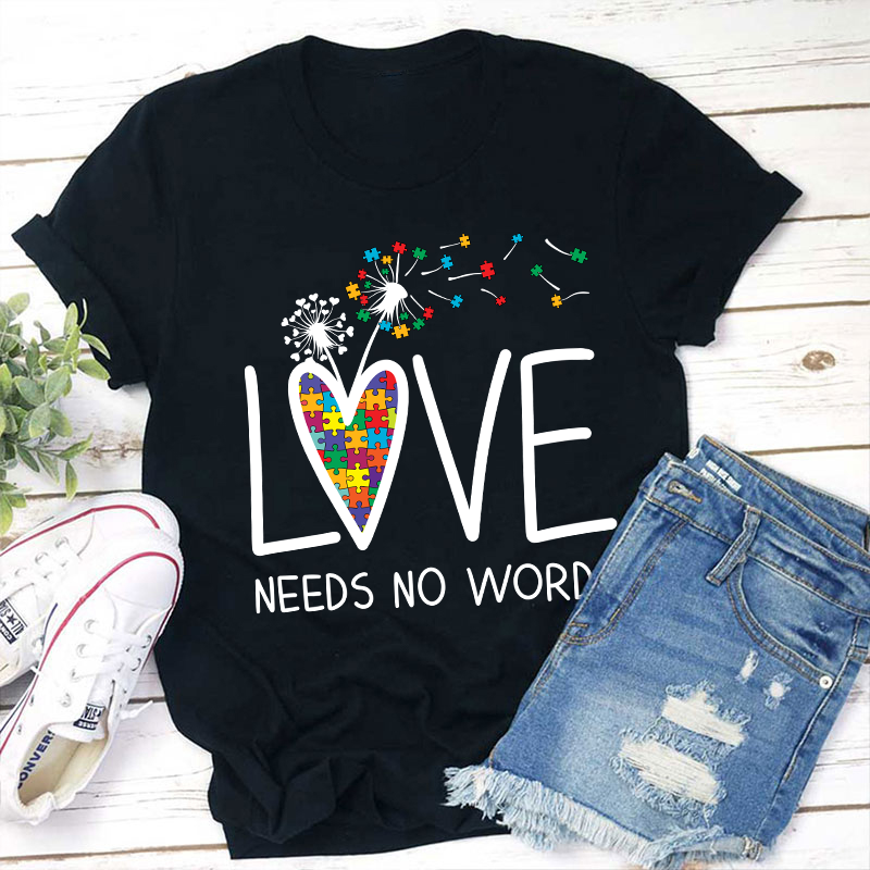 Love Needs No Words Teacher T-Shirt Sale-Teachersgram