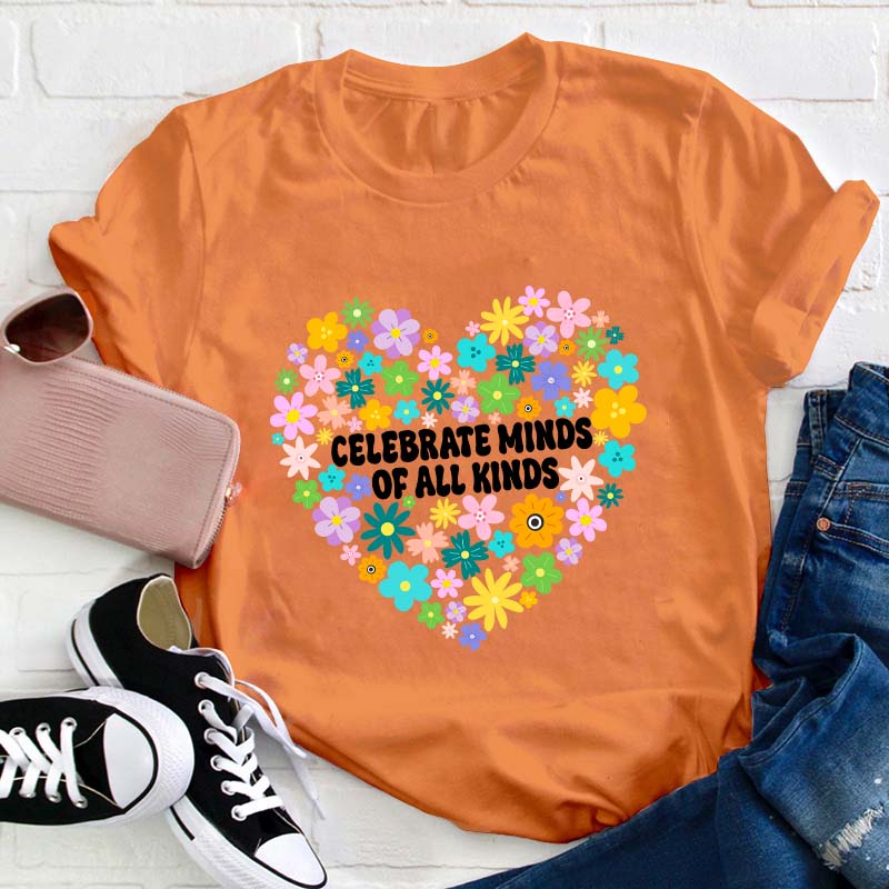 Celebrate Minds Of All Kinds Teacher T-Shirt