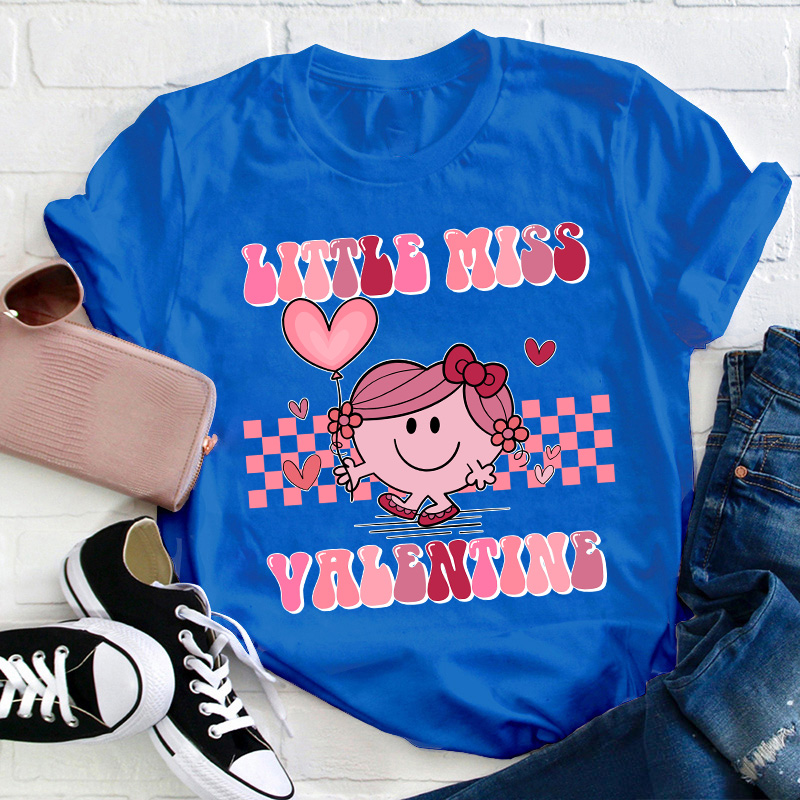 Little Miss Valentine Teacher T-Shirt