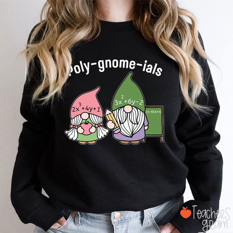 Polygnomeials Math Teacher Sweatshirt