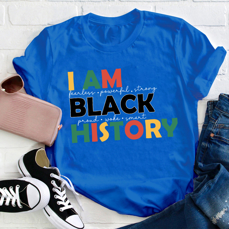 I Am Proud Smart Black History Teacher T-Shirt