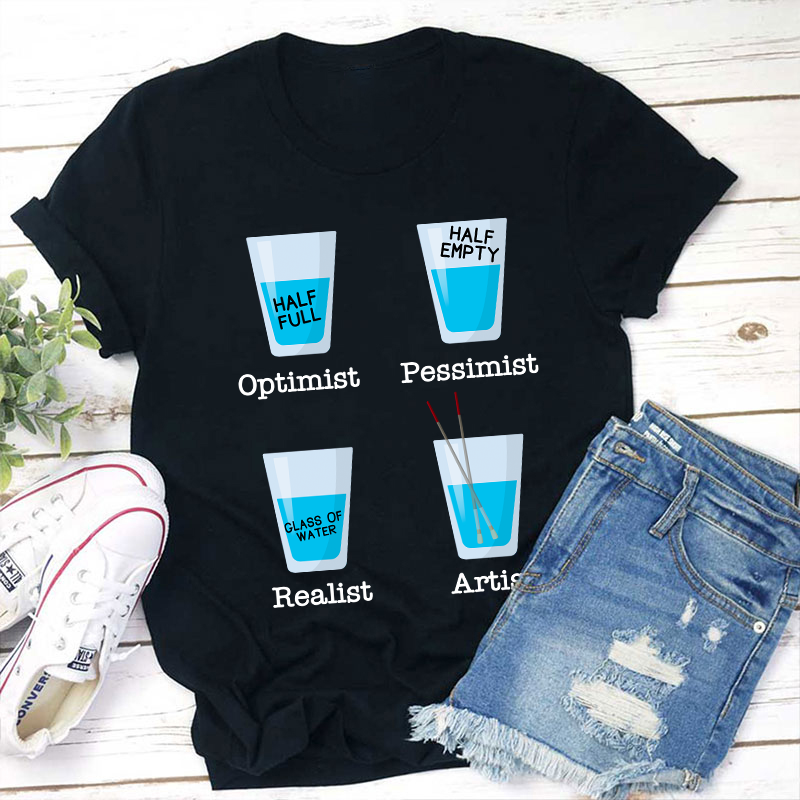 Optimist Pessimist Artist Glasses Teacher T-Shirt