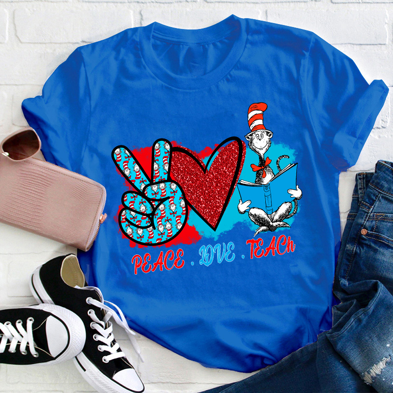 Peace Love Teach Teacher T-Shirt