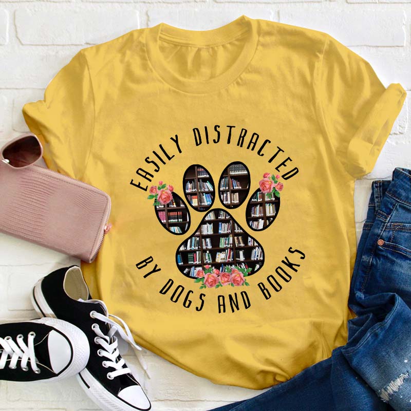 Easily Distracted By Dogs And Books Teacher T-Shirt