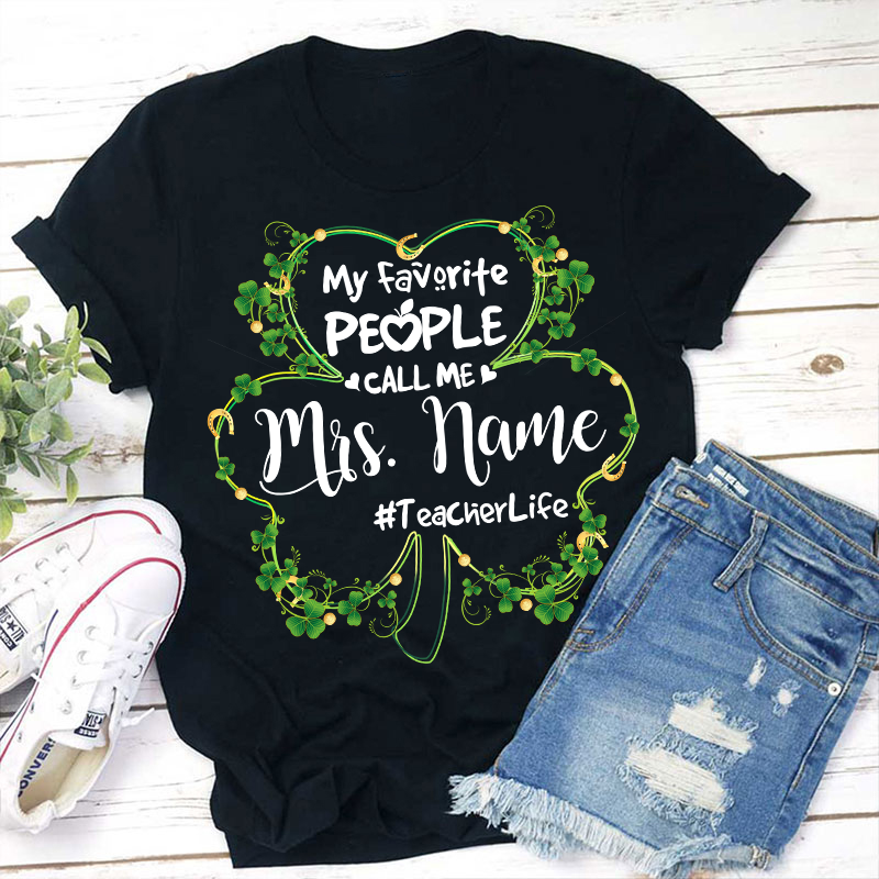 Personalized Clover My Favorite People Call Me Teacher T-Shirt Sale-Teachersgram