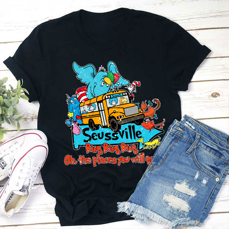 Ring Ring Ring Oh The Places You'll Go Teacher T-Shirt