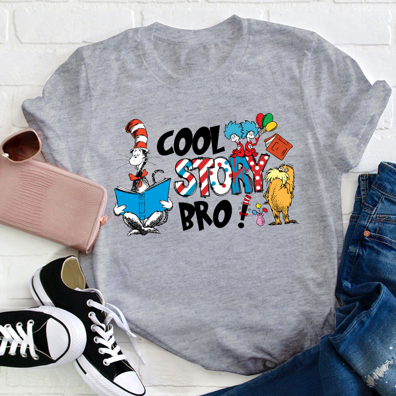Cool Story Bro Teacher T-Shirt