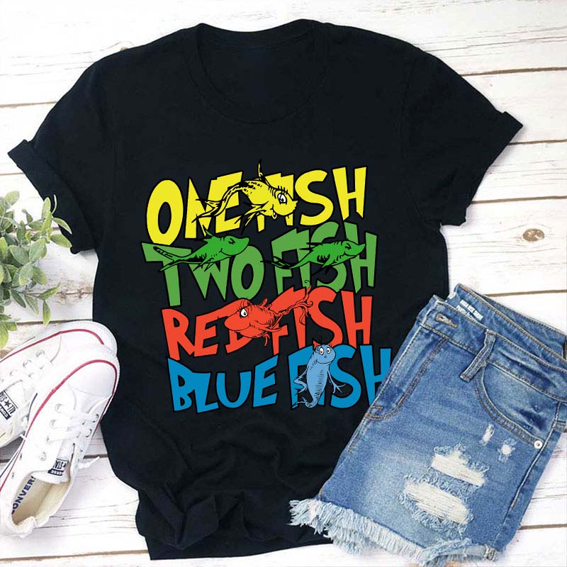 One Fish Two Fish Red Fish Blue Fish Teacher T-Shirt Sale-Teachersgram