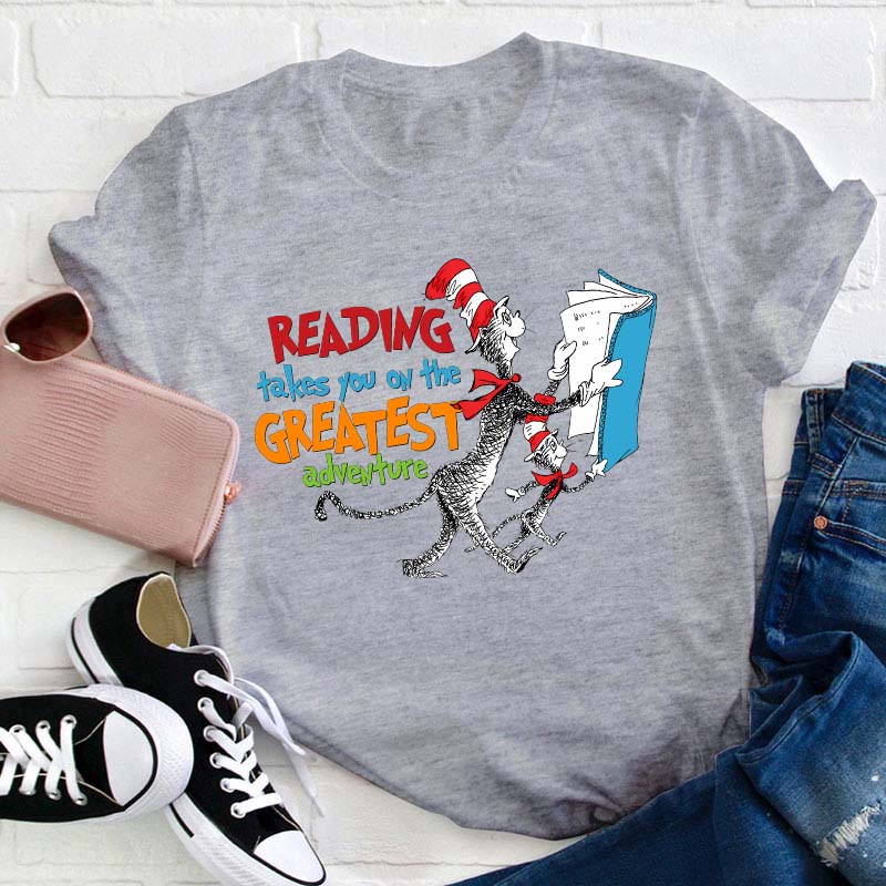 Reading Takes You On The Greatest Adventure Teacher T-Shirt