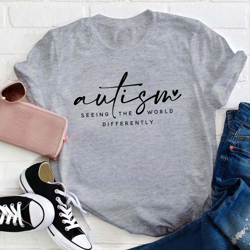 Autism Seeing The World Differently Teacher T-Shirt