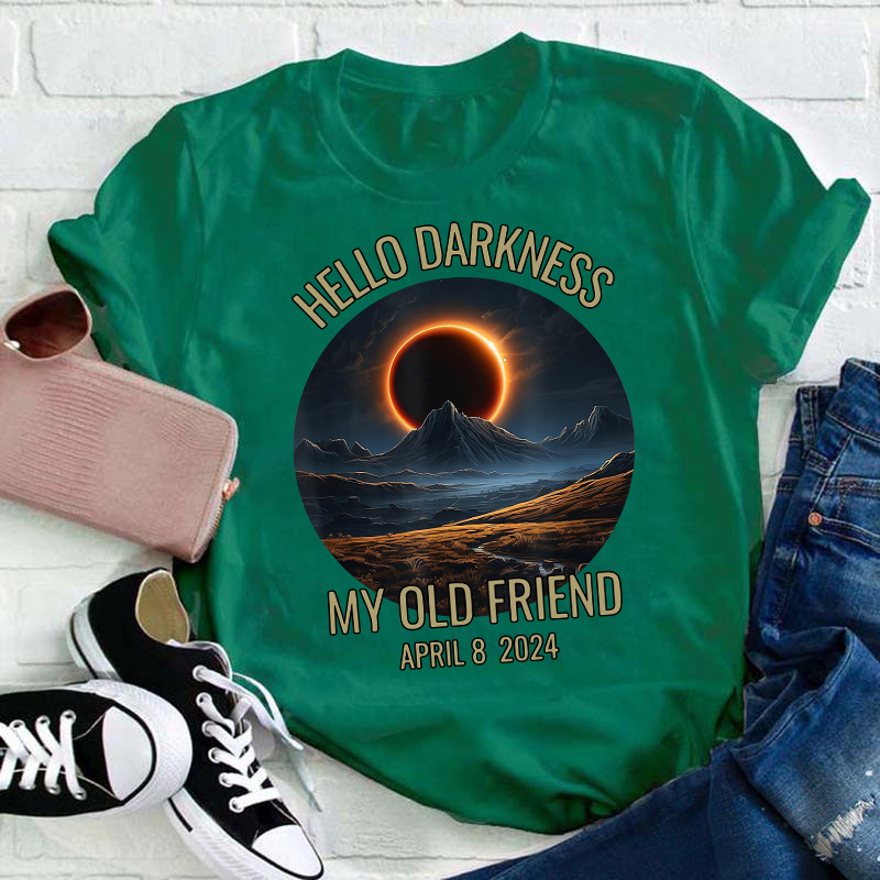 Hello Darkness My Old Friend Solar Eclipse Teacher T-Shirt