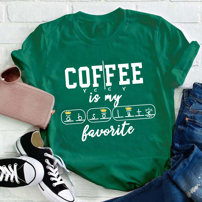 Coffee Is My Favorite Teacher T-Shirt