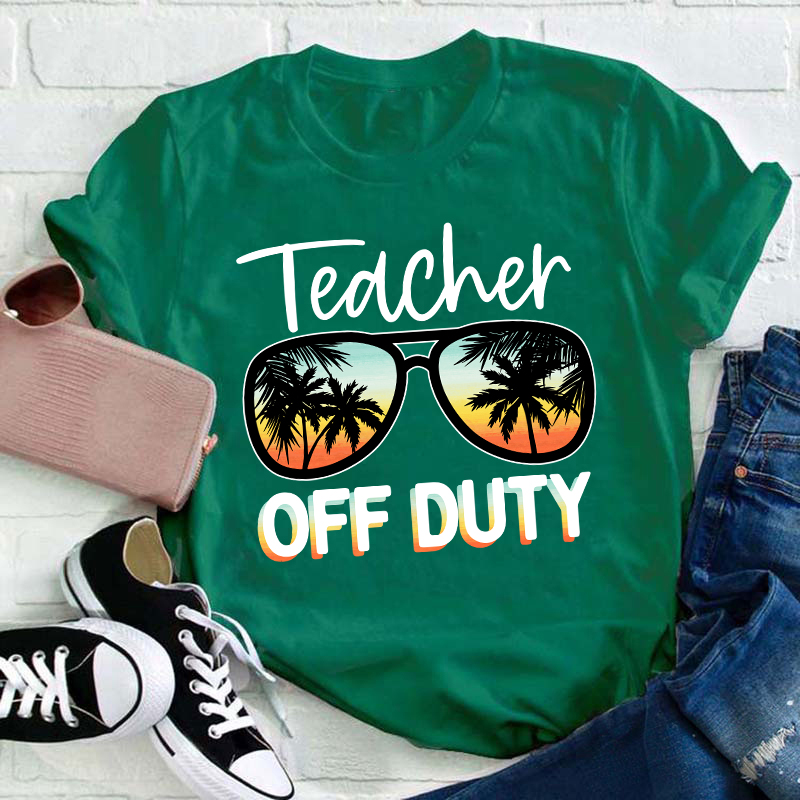 Summer Vacation Teacher Off Duty Teacher T-Shirt