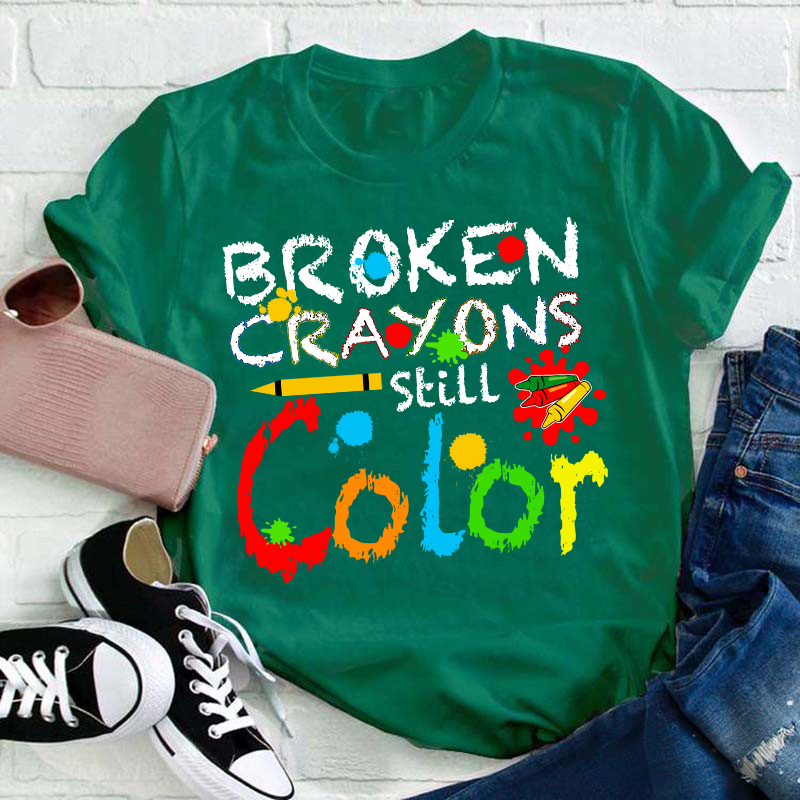 Don't Lose Heart Broken Crayons Still Color Teacher T-Shirt