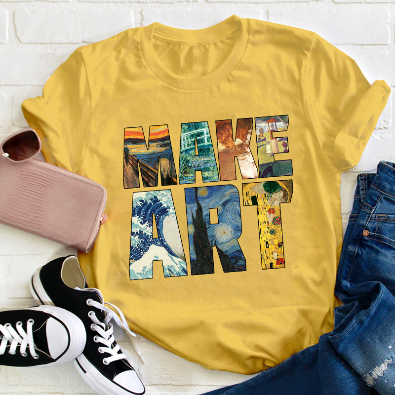 Make Art Teacher T-Shirt