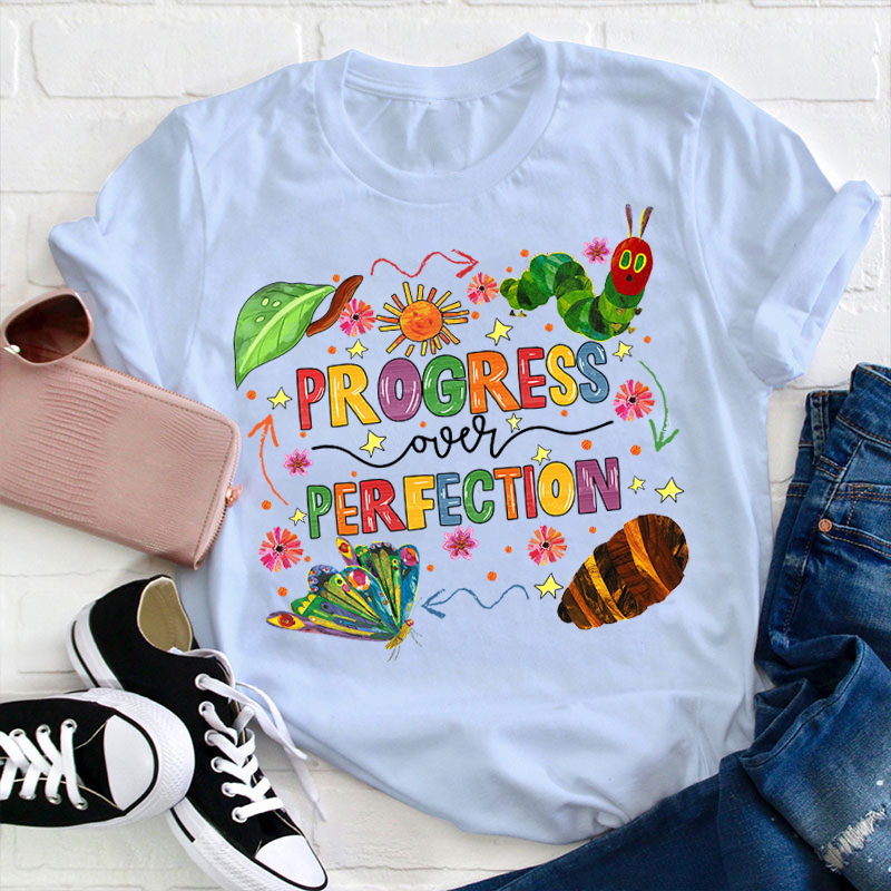 Caterpillar Progress Over Perfection Teacher T-Shirt