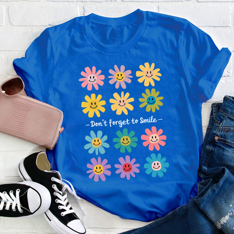 Don't Forget To Smile Teacher T-Shirt