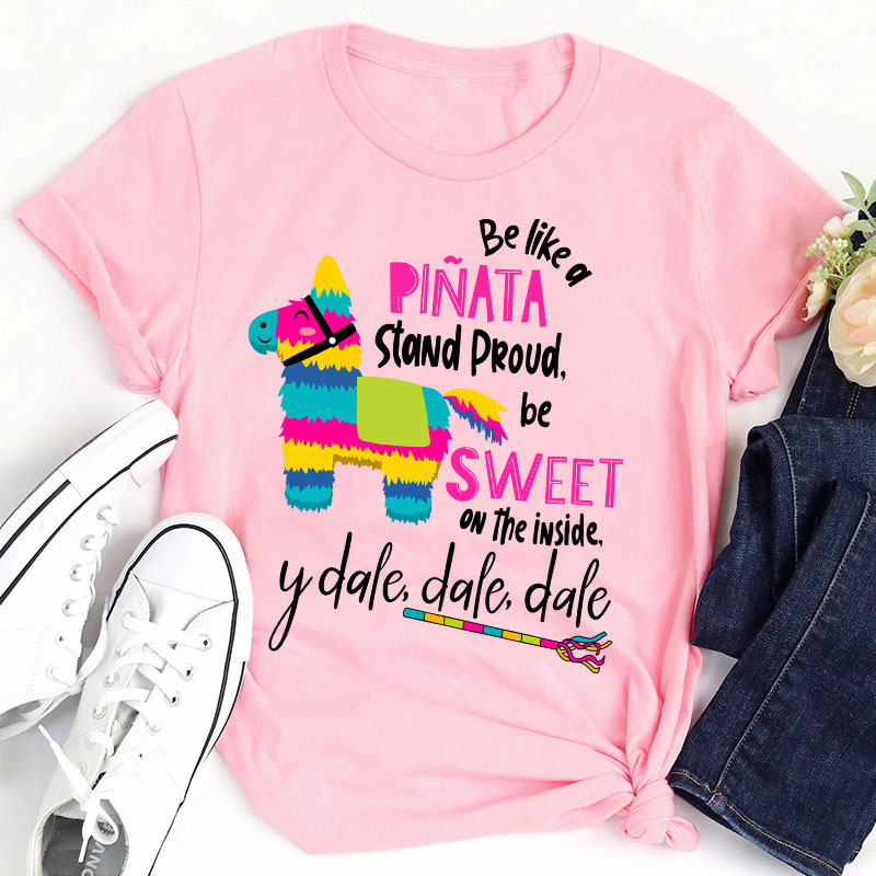 Stand Proud Be Sweet On The Inside And Go Go Go Spanish Teacher T-Shirt