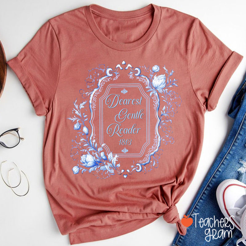Dearest Gentle Reader Teacher T-Shirt