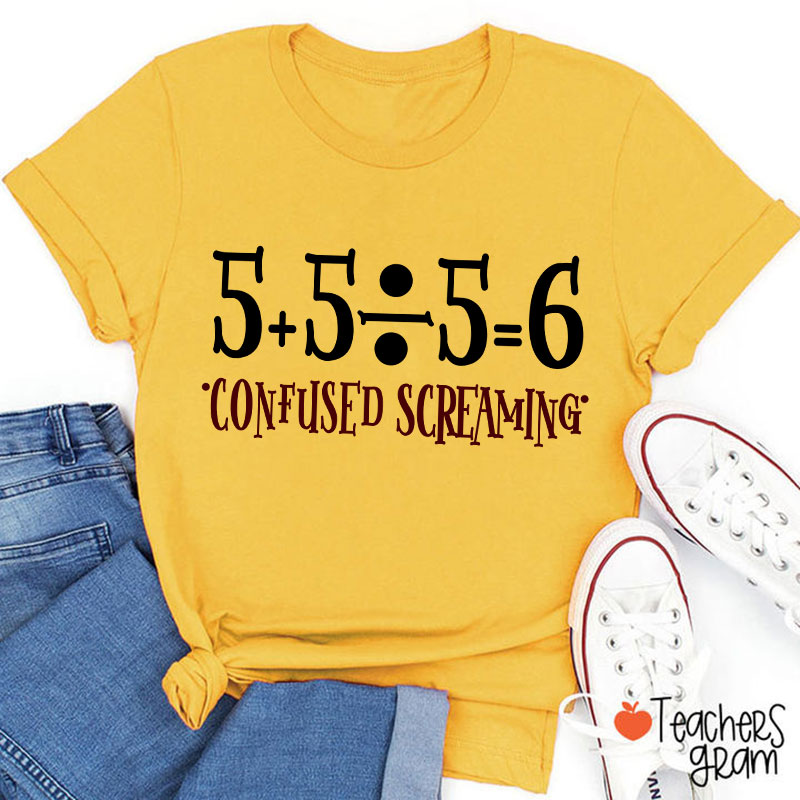 Confused Screaming Teacher T-Shirt