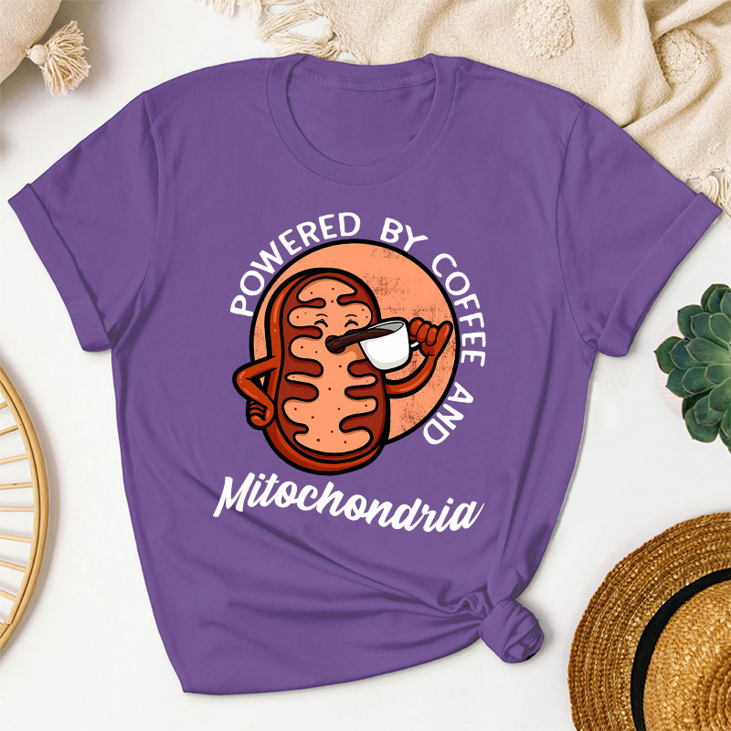 Powered By Coffee And Mitochondria Teacher T-Shirt