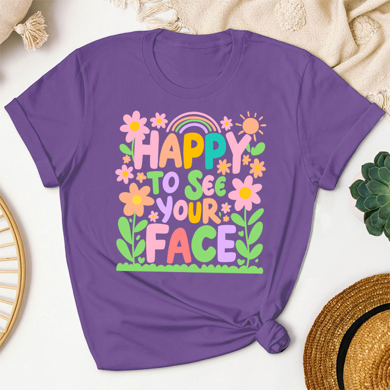 Cute Little Flower Tree Happy To See Your Face Teacher T-Shirt