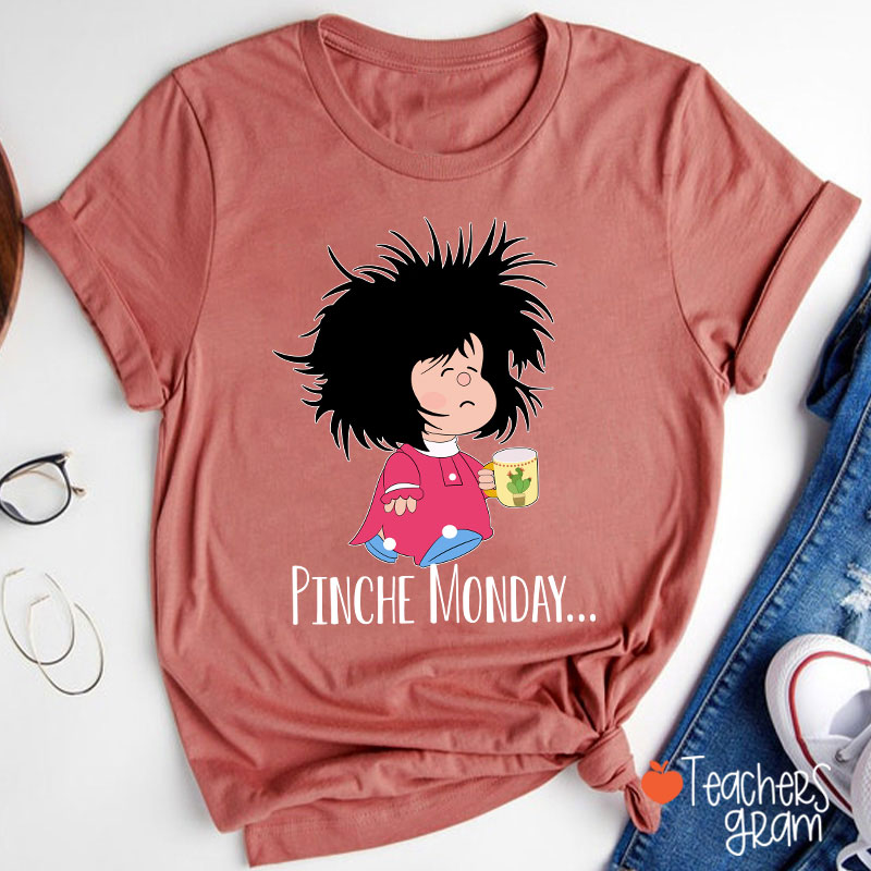 Pinche Monday Spanish Teacher T-Shirt