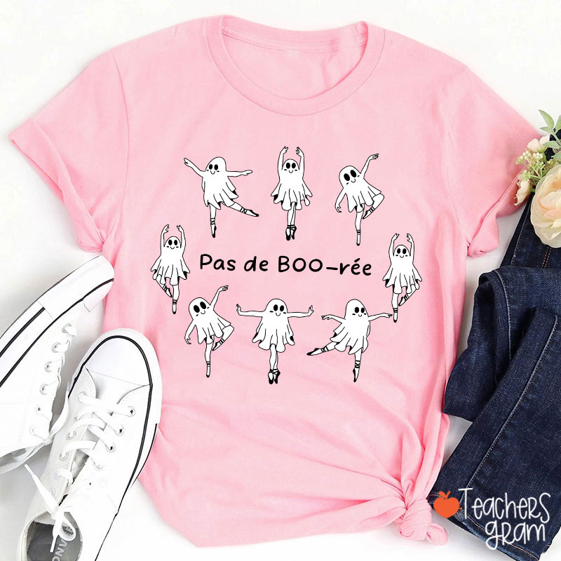 Pas De Boo Ree Dance Ghosts Teacher T-Shirt