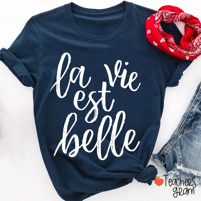 La Vie Est Balle French Teacher T-Shirt