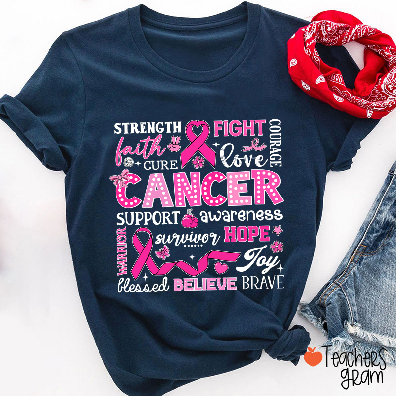 Strength Fight Love Cancer Breast Cancer Awareness Teacher T-Shirt