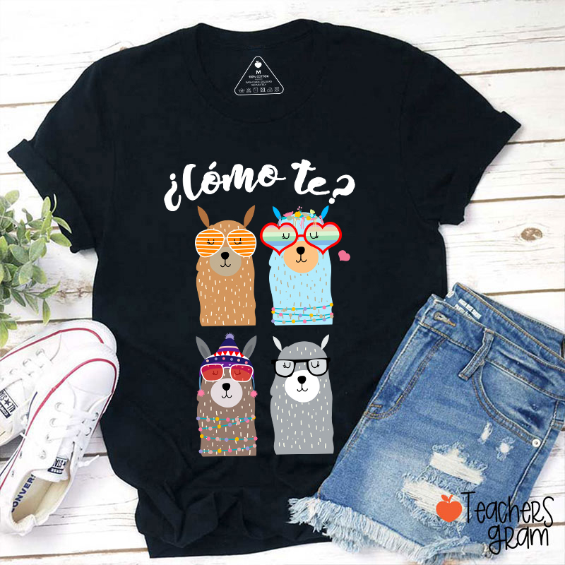 ¿Cómo Te Spanish Teacher T-Shirt