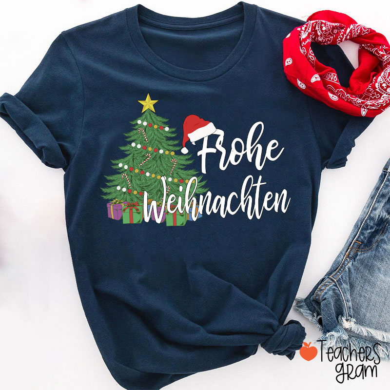 Frohe Weihnachten Christmas Tree German Teacher T-Shirt