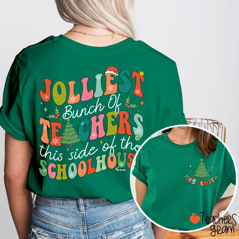 Personalized Name Jolliest Bunch Of Teachers Teacher Two Sided T-Shirt