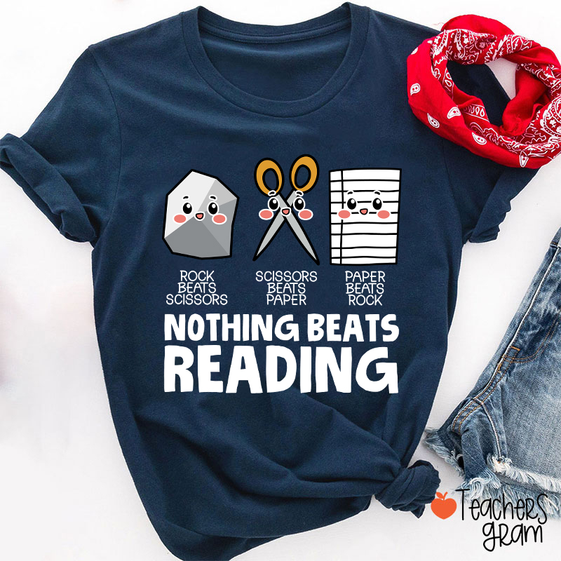 Nothing Beats Reading Teacher T-Shirt