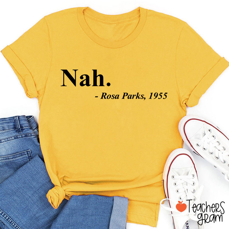 Nah Black History Teacher T-Shirt