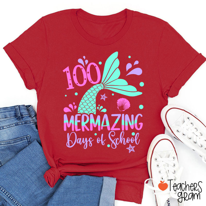 100 Mermazing Days Of School Teacher T-Shirt