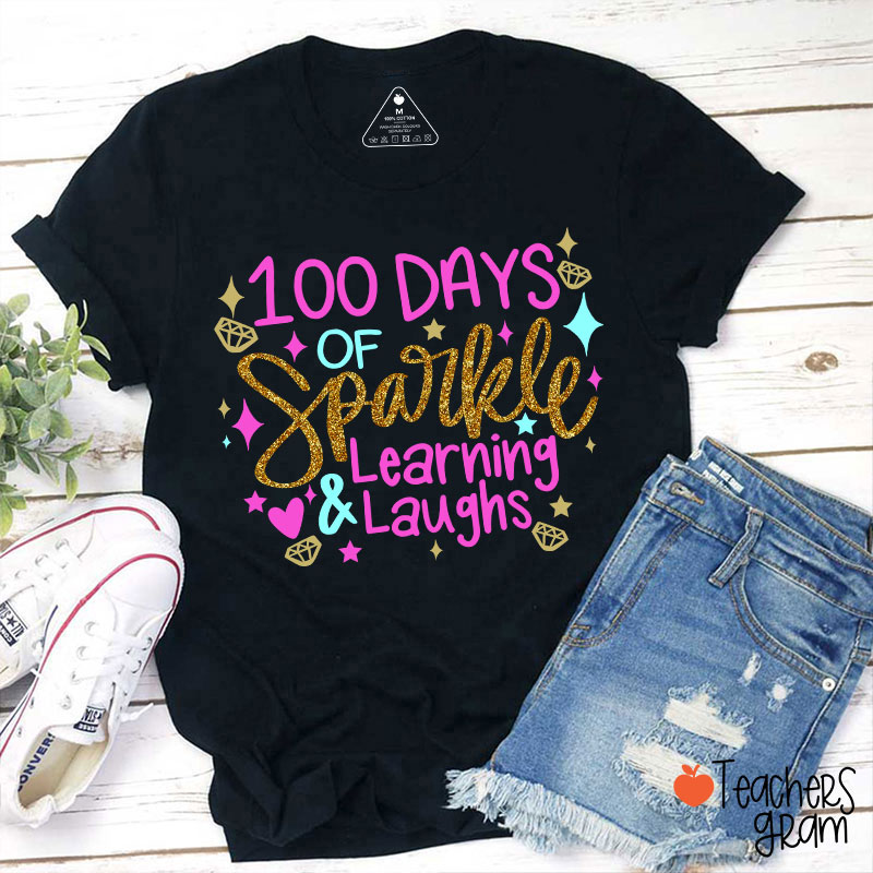 100 Days Of Sparkle Learning And Laughs Teacher T-Shirt