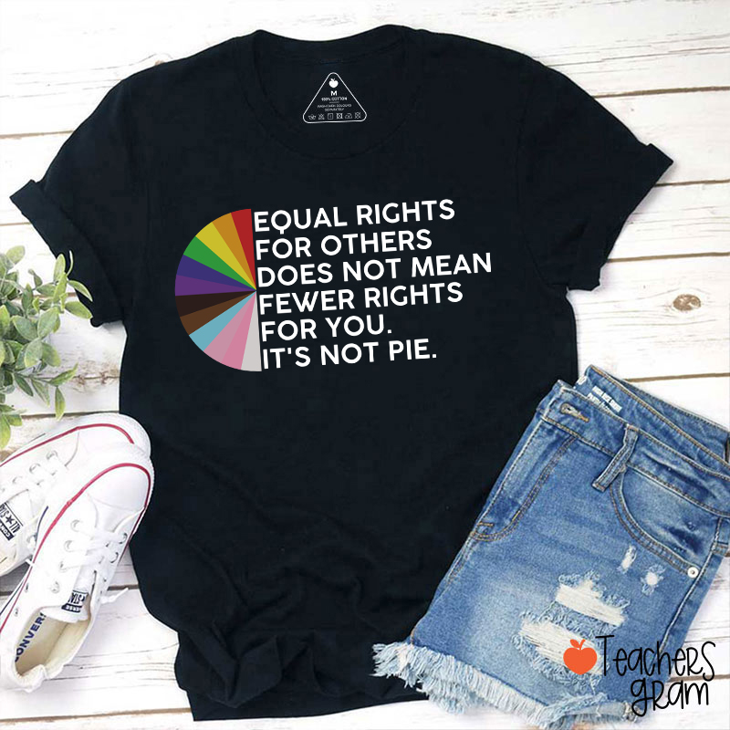 Equal Rights For Others Teacher T-Shirt
