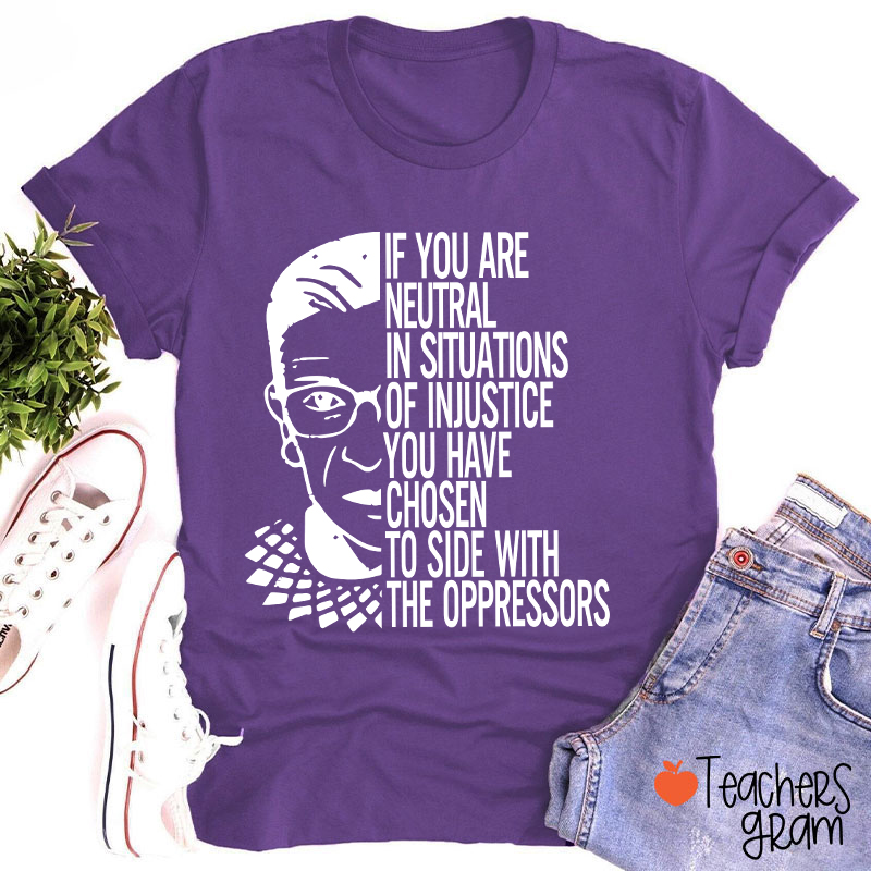 If You Are Neutral Teacher T-Shirt