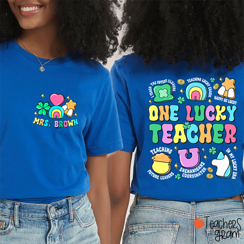 Personalized Name One Lucky Teacher Two Sided T-Shirt