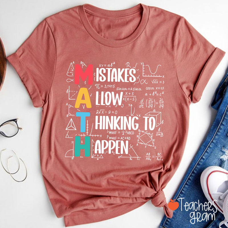 Mistakes Allow Thinking To Happen Teacher T-Shirt